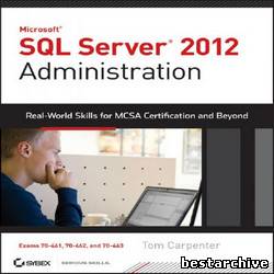 Microsoft SQL Server 2012 Administration / Администратор Microsoft SQL Server 2012 (2013).