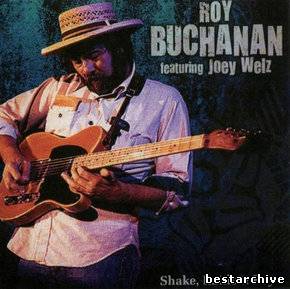 Roy Buchanan & Joey Welz - Shake, Rattle & Roy (2013) (Lossless+MP3).