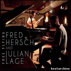 Fred Hersch & Julian Lage - Free Flying (2013).